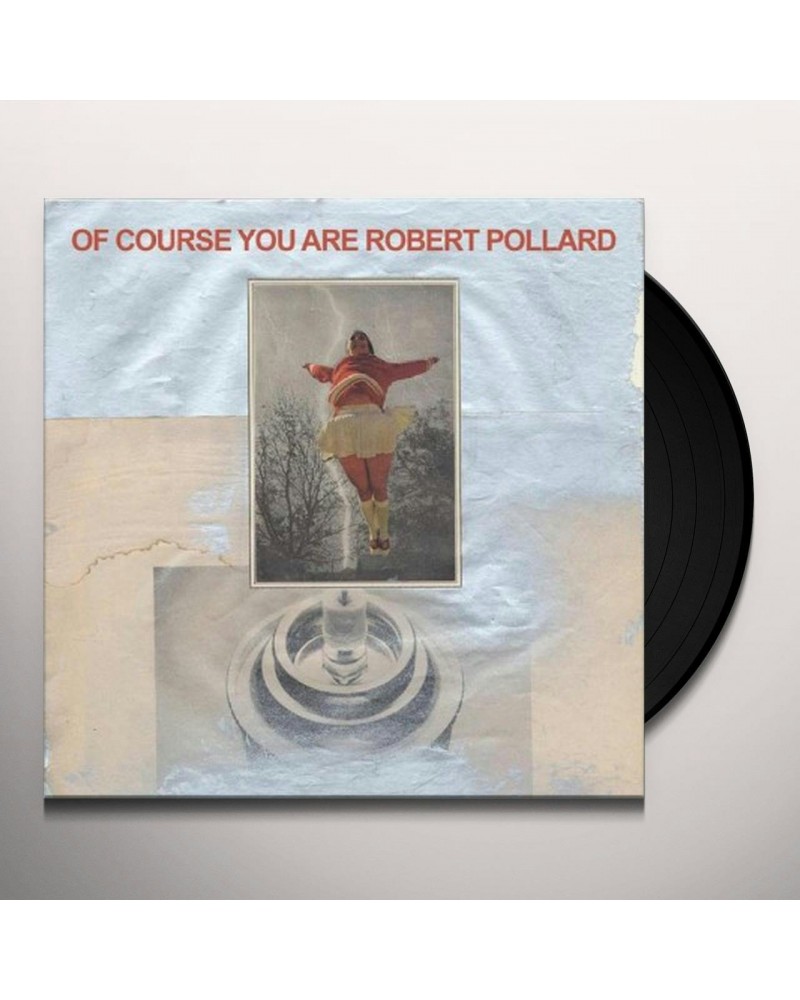 Robert Pollard Of Course You Are Vinyl Record $14.20 Vinyl