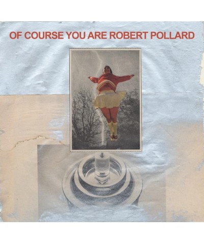 Robert Pollard Of Course You Are Vinyl Record $14.20 Vinyl