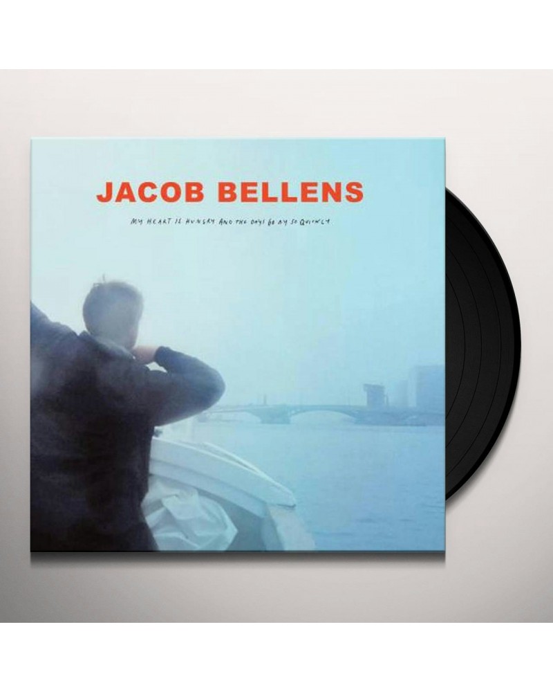 Jacob Bellens My Heart Is Hungry And The Days Go By So Quickly Vinyl Record $8.84 Vinyl