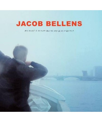 Jacob Bellens My Heart Is Hungry And The Days Go By So Quickly Vinyl Record $8.84 Vinyl