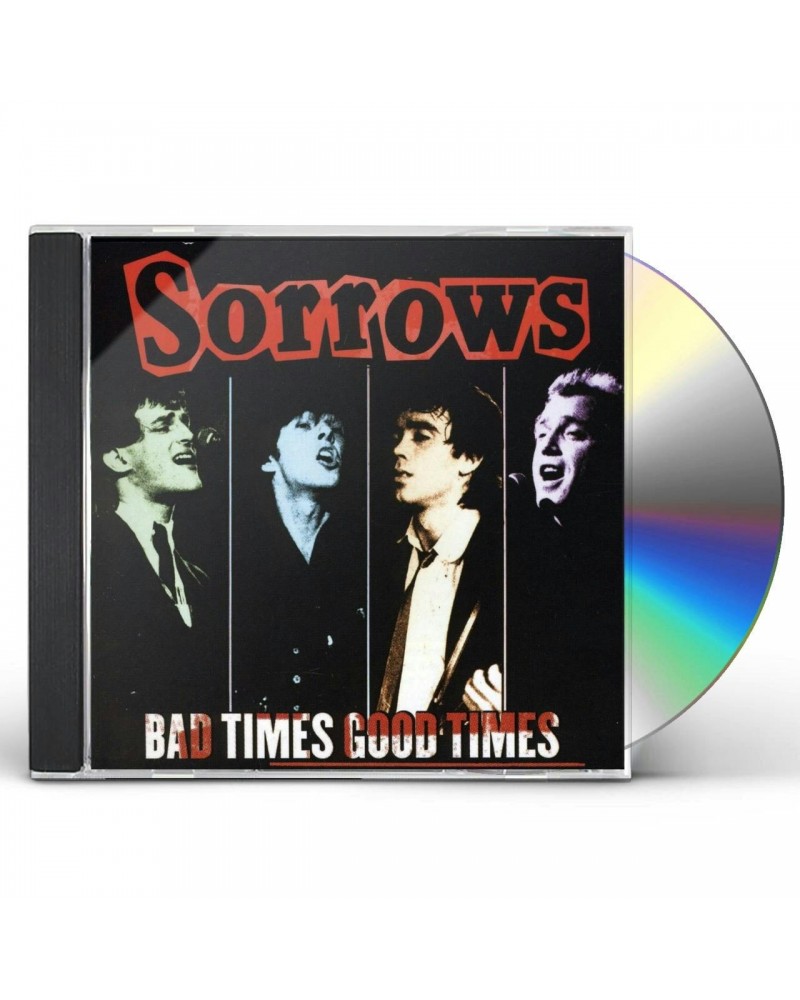 Sorrows BAD TIMES GOOD TIMES CD $7.20 CD