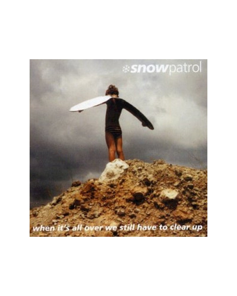 Snow Patrol WHEN IT'S ALL OVER WE STILL HAVE TO CLEAR UP CD $6.45 CD