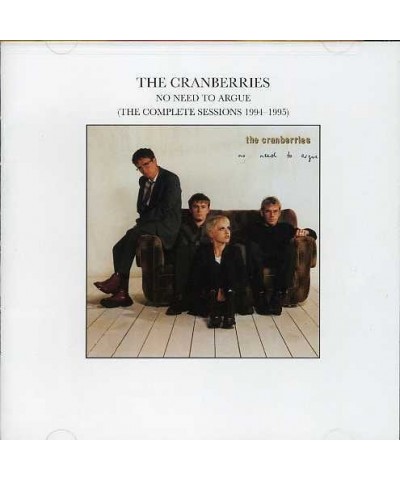 The Cranberries NO NEED TO ARGUE: COMP SESSIONS CD $5.89 CD