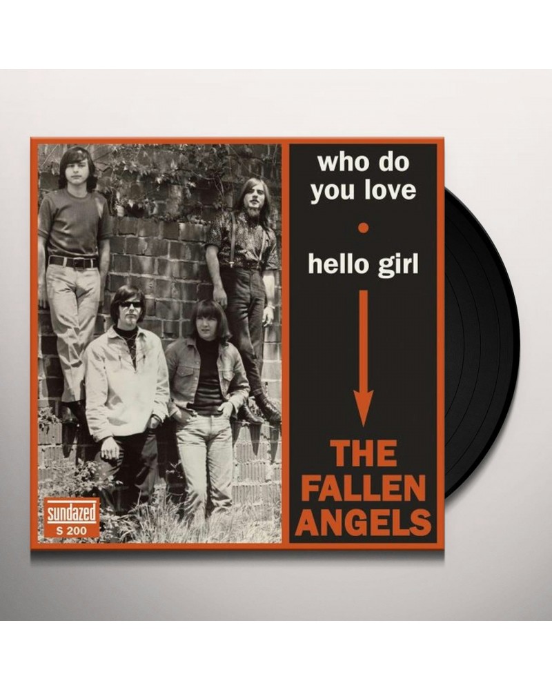 The Fallen Angels WHO DO YOU LOVE / HELLO GIRL Vinyl Record $3.76 Vinyl