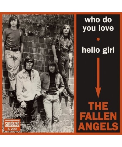 The Fallen Angels WHO DO YOU LOVE / HELLO GIRL Vinyl Record $3.76 Vinyl