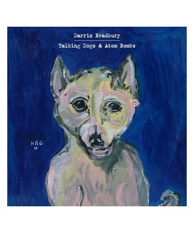 Darrin Bradbury Talking Dogs & Atom Bombs Vinyl Record $9.69 Vinyl