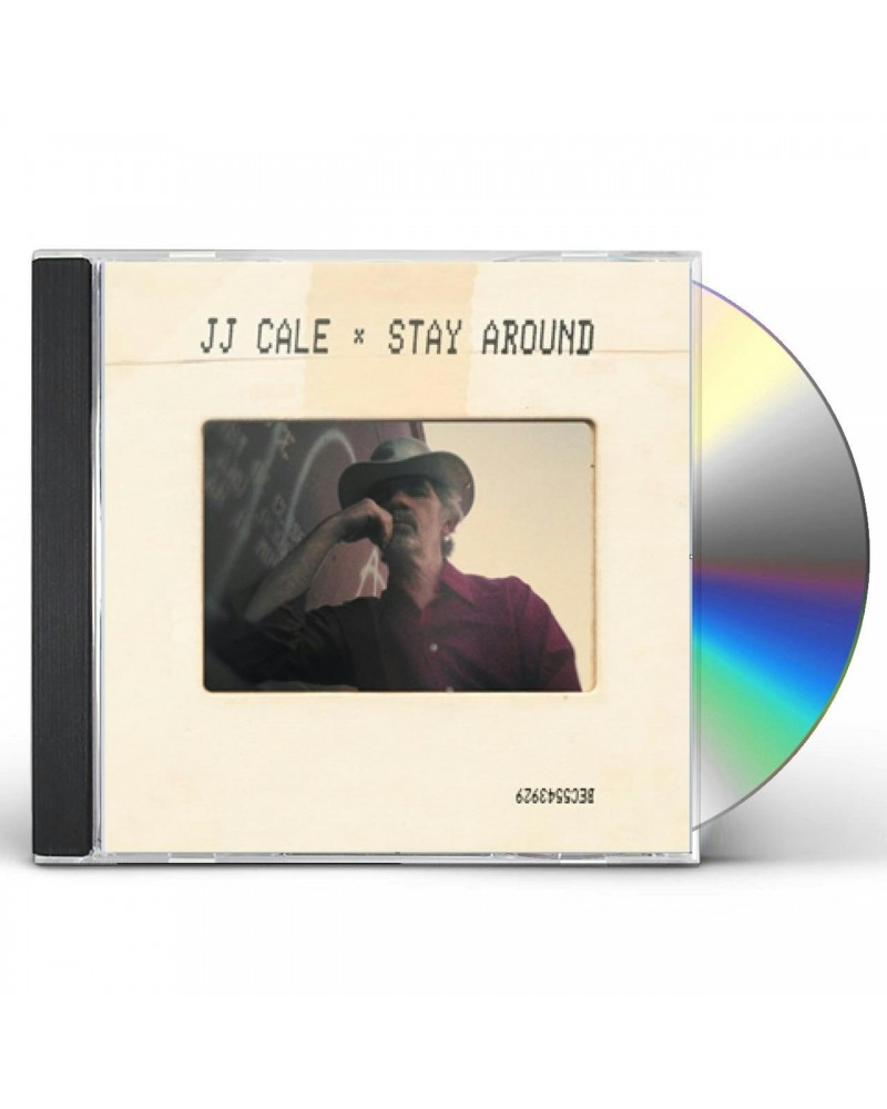 J.J. Cale STAY AROUND CD $7.34 CD