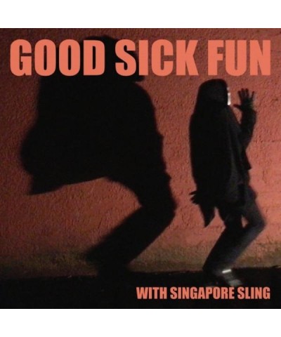 Singapore Sling GOOD SICK FUN Vinyl Record $15.84 Vinyl