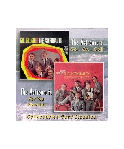 The Astronauts GO GO GO / FOR YOU FROM US CD $7.75 CD