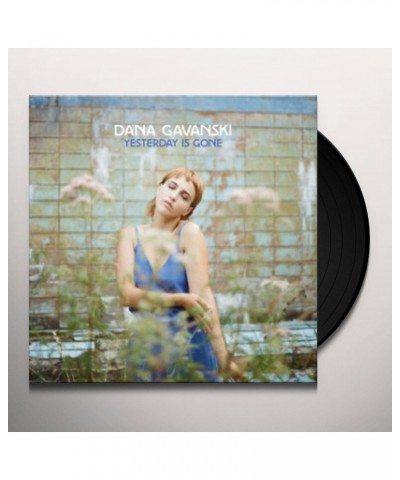 Dana Gavanski Yesterday Is Gone Vinyl Record $7.80 Vinyl