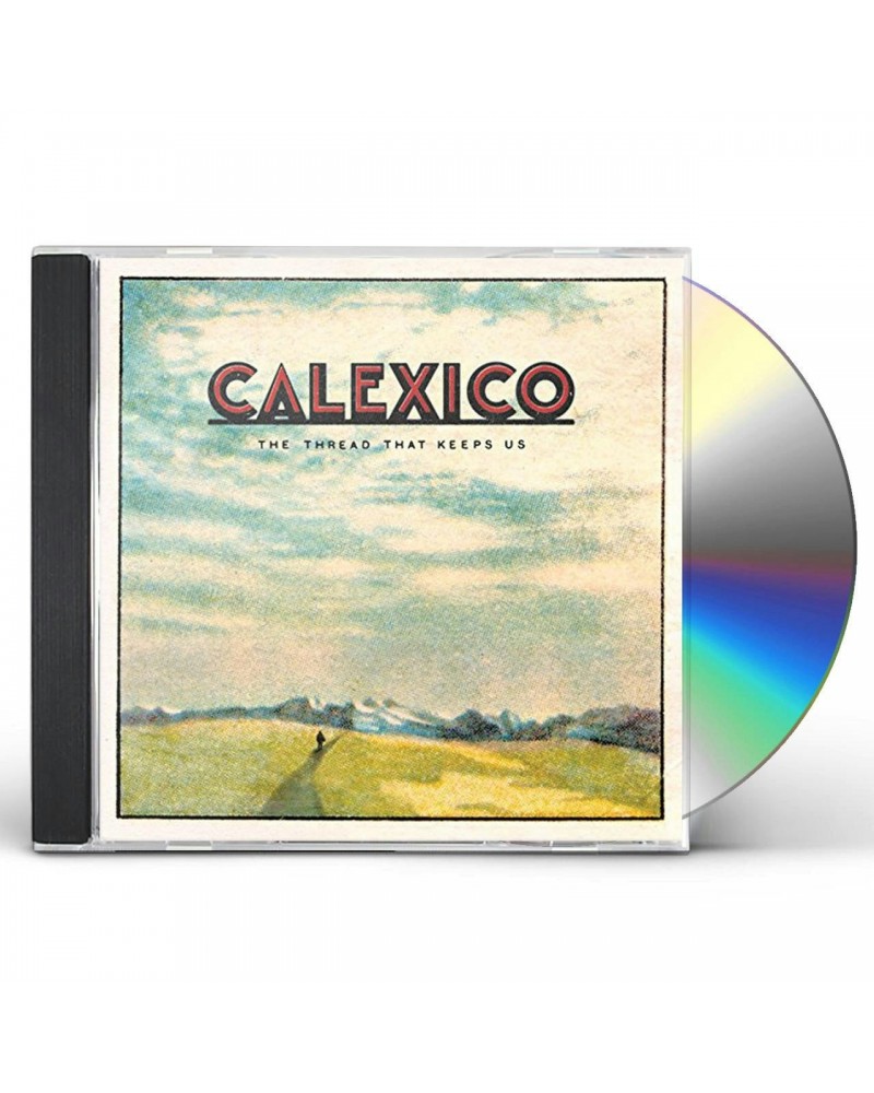 Calexico THREAD THAT KEEPS US CD $5.59 CD