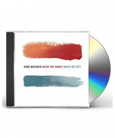 Dave Barnes WHAT WE WANT WHAT WE GOT CD $3.10 CD