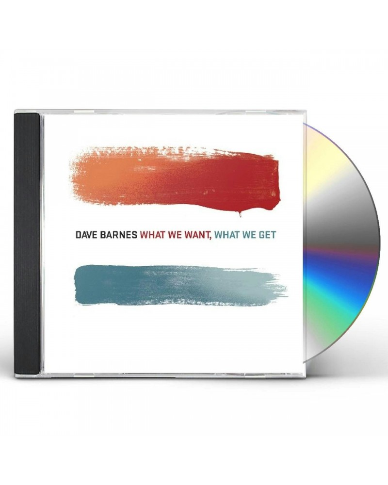 Dave Barnes WHAT WE WANT WHAT WE GOT CD $3.10 CD