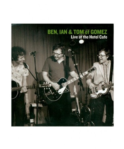 Gomez "Ben Ian & Tom-Live at the Hotel Cafe" CD Set $4.80 CD