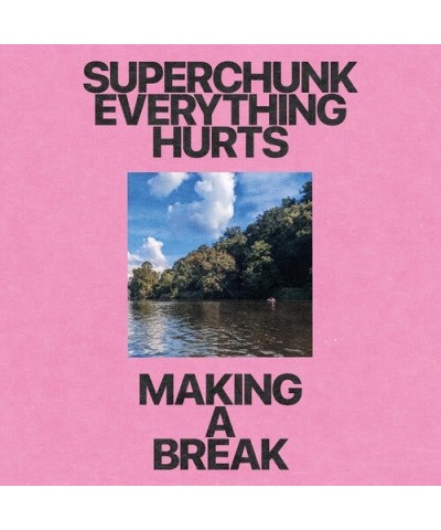 Superchunk EVERYTHING HURTS B/W MAKING A BREAK - PINK Vinyl Record $4.90 Vinyl