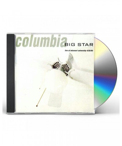 Big Star COLUMBIA: LIVE AT THE MISSOURI UNIVERSITY CD $7.65 CD