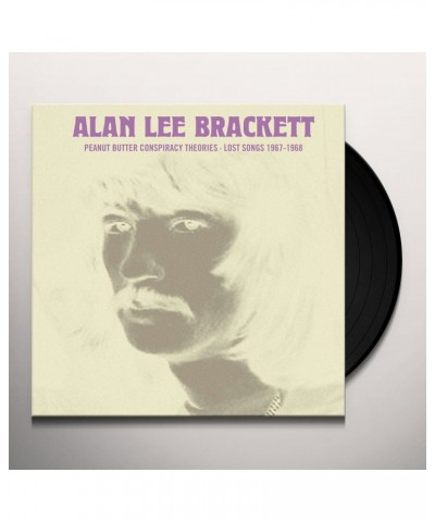 Alan Lee Brackett PEANUT BUTTER CONSPIRACY THEORIES: LOST SONGS Vinyl Record $8.97 Vinyl